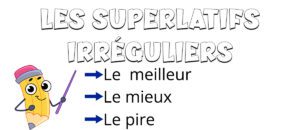 Los superlativos irregulares en francés