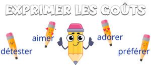 Expresar los gustos en francés