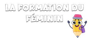 La formación del femenino en francés
