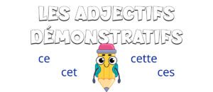Los adjetivos demostrativos en frances