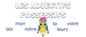 Los adjetivos posesivos en frances