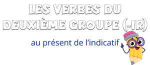 El presente indicativo de los verbos del segundo grupo(-ir) en francés