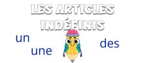 Los artículos indefinidos en francés