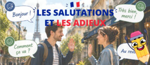 Saludos y despedidas en francés con Monde Français